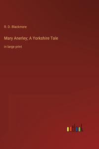 Mary Anerley; A Yorkshire Tale