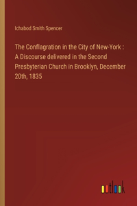 The Conflagration in the City of New-York