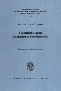 Theoretische Fragen Des Modernen Seevolkerrechts