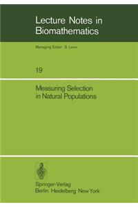 Measuring Selection in Natural Populations