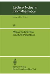 Measuring Selection in Natural Populations