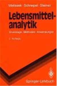 Lebensmittelanalytik: Grundz GE, Methoden, Anwendungen