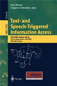 Text- And Speech-Triggered Information Access