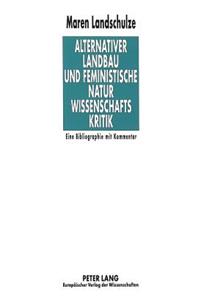 Alternativer Landbau Und Feministische Naturwissenschaftskritik