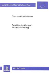 Familienstruktur Und Industrialisierung