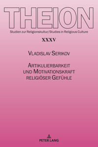 Artikulierbarkeit und Motivationskraft religioeser Gefuehle