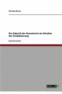 Die Zukunft Der Demokratie Im Zeitalter Der Globalisierung