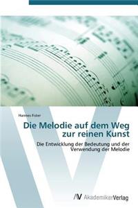 Melodie Auf Dem Weg Zur Reinen Kunst