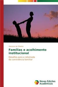 Famílias e acolhimento institucional