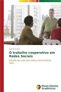 O trabalho cooperativo em Redes Sociais