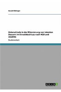 Unterschiede in der Bilanzierung von latenten Steuern im Einzelabschluss nach HGB und IAS/IFRS