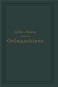 Oelmaschinen