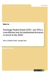 Exchange Traded Funds (ETF) - Are ETFs a cost-efficient way for institutional investors to invest in the DAX?