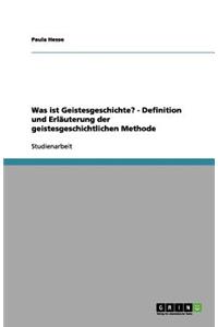 Was ist Geistesgeschichte? - Definition und Erläuterung der geistesgeschichtlichen Methode