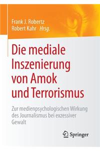 Die Mediale Inszenierung Von Amok Und Terrorismus