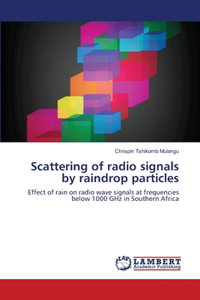 Scattering of radio signals by raindrop particles