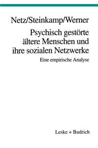 Psychisch Gestörte Ältere Menschen Und Ihre Sozialen Netzwerke