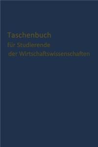 Taschenbuch für Studierende der Wirtschaftswissenschaften