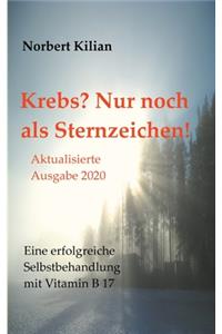 Krebs? Nur noch als Sternzeichen!