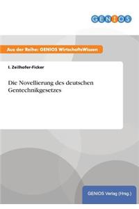 Die Novellierung des deutschen Gentechnikgesetzes