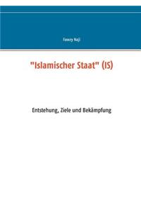 Islamischer Staat (IS)