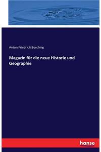 Magazin für die neue Historie und Geographie