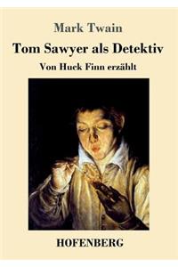 Tom Sawyer als Detektiv