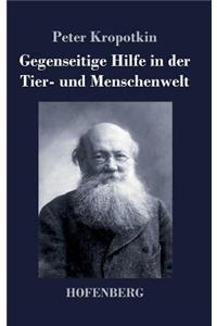 Gegenseitige Hilfe in der Tier- und Menschenwelt