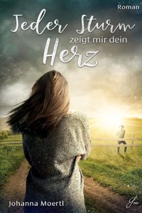 Jeder Sturm zeigt mir dein Herz