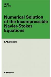 Numerical Solution of the Incompressible Navier-Stokes Equations