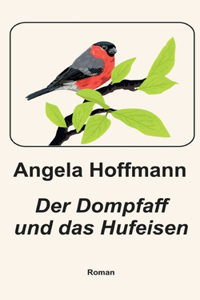 Der Dompfaff und das Hufeisen