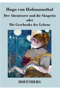 Der Abenteurer und die Sängerin oder Die Geschenke des Lebens