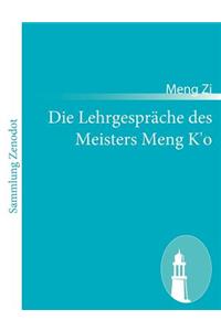 Lehrgespräche des Meisters Meng K'o