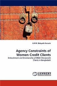 Agency Constraints of Women Credit Clients