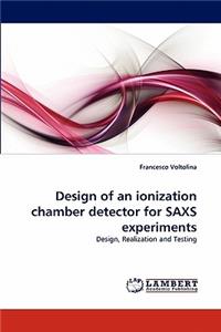Design of an Ionization Chamber Detector for Saxs Experiments