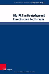 Die IFRS im Deutschen und Europaischen Rechtsraum