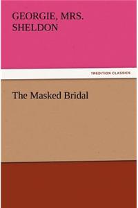 The Masked Bridal