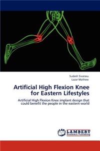 Artificial High Flexion Knee for Eastern Lifestyles