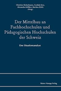 Mittelbau an Fachhochschulen Und Padagogischen Hochschulen Der Schweiz