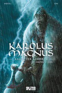 Karolus Magnus â€“ Kaiser der Barbaren. Band 1: Die vaskonische Geisel