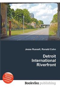 Detroit International Riverfront