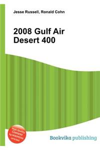 2008 Gulf Air Desert 400