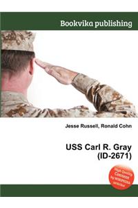 USS Carl R. Gray (Id-2671)