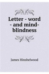 Letter - word - and mind-blindness
