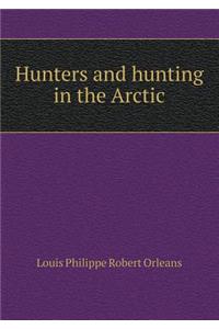 Hunters and hunting in the Arctic