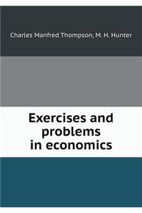 Exercises and Problems in Economics