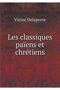 Les Classiques Païens Et Chrétiens