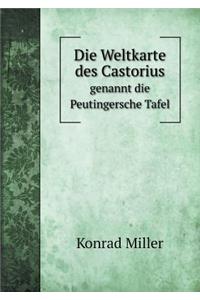Die Weltkarte Des Castorius Genannt Die Peutingersche Tafel