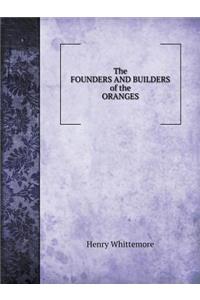 The founders and builders of the Oranges