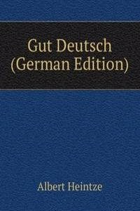 Gut Deutsch (German Edition)